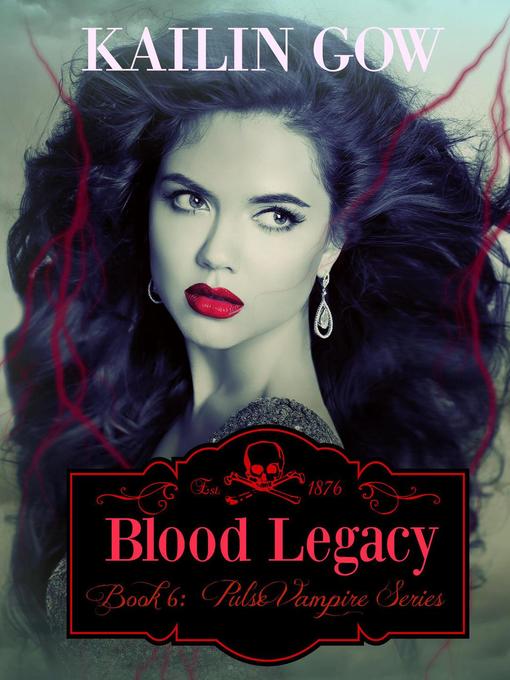 Title details for Blood Legacy by Kailin Gow - Available